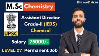 MSc Chemistry UPSC Job  Assistant Director Grade  II CHEMICAL [upl. by Noinatrad]