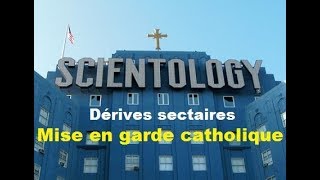 Scientologie  origine doctrine dérives sectaires avis catholique [upl. by Margarita]