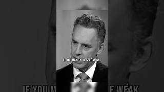 Don’t make yourself weak  Jordan Peterson [upl. by Eniawtna]