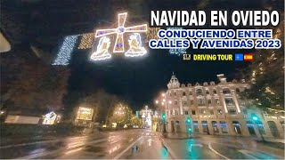 CONDUCIENDO POR OVIEDO EN NAVIDAD 🚗 Entre Calles y Avenidas iluminadas y adornadas 2023 [upl. by Kallista]