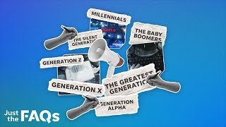 Greatest Generation through Gen Alpha The generations explained  JUST THE FAQS [upl. by Ynna266]