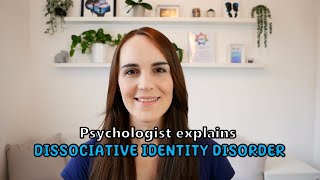 Psychologist explains Dissociative Identity Disorder [upl. by Atirhs617]