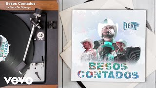 La Fiera De Ojinaga  Besos Contados Audio [upl. by Thorstein]