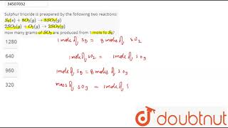 Sulphur trioxide is preapared by the following two reactions S8s8O [upl. by Nyrhtak883]