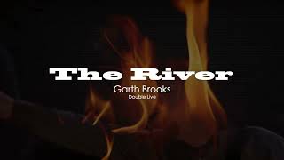 Garth Brooks  The River [upl. by Colver57]