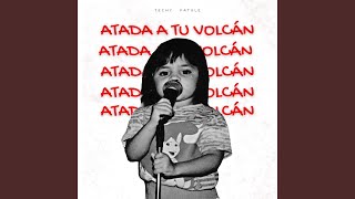 Atada A Tu Volcán [upl. by Kalindi]