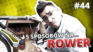 5 sposobów na ROWER [upl. by Dhiman]