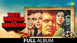 Roti Kapada Aur Makaan  Full Album Jukebox  Manoj Kumar  Zeenat Aman  Amitabh Bachchan [upl. by Sreip]