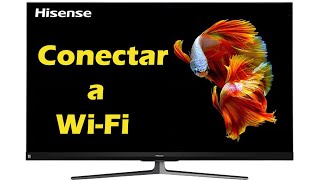 Como conectar Wifi a mi TV Hisense Android TV [upl. by Venuti]