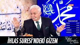 İhlas Suresindeki gizem  Nihat Hatipoğlu ile Sahur 29 Mayıs 2017 [upl. by Flossie26]