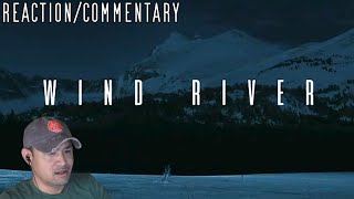 Wind River 2017 ReactionCommentary Request [upl. by Agosto]