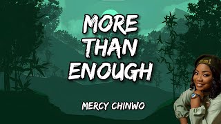 Mercy Chinwo  MORE THAN ENOUGH Stream Audio [upl. by Alios]