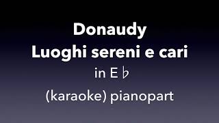 Luoghi sereni e cari Donaudy in E♭ Piano accompanimentkaraoke [upl. by Notyalk581]