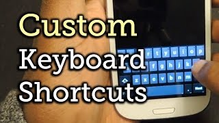 Make a Keyboard Shortcut for Email Addresses amp More  Samsung Galaxy S3 HowTo [upl. by Eniamahs]