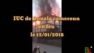 IUC de douala Cameroun en feu [upl. by Pillihpnhoj]