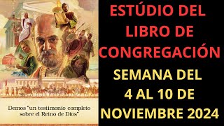 Estudio del libro de congregacion  Semana del 4 al 10 Noviembre 2024 [upl. by Laikeze679]