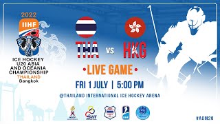 Thailand Vs Hong Kong  2022 IIHF U20 Asia and Oceania Championship [upl. by Anitsrhc]