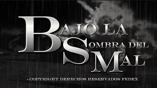 BAJO LA SOMBRA DEL MAL [upl. by Debbee]