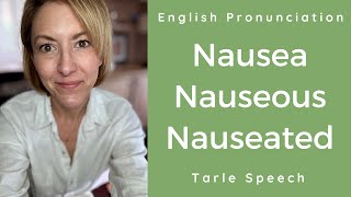 How to pronounce NAUSEA NAUSEOUS NAUSEATED  American English Pronunciation Lesson learnenglish [upl. by Lorne652]