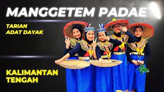 TARI MANGGETEM PADAE PANEN PADI  SUKU DAYAK KALIMANTAN TENGAH [upl. by Ekenna]