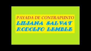 Payada de contrapunto Liliana Salvat Rodolfo Lemble [upl. by Terrel]