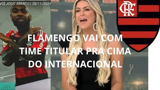 JOGO ABERTO COMPLETO FLAMENGO PRA CIMA DO INTERNACIONAL DOMINGO NO MARACANÃ [upl. by Gabrila364]