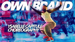 OWN BRAND  Ysabelle Capitule Choreography  KĀOS Orlando [upl. by Chinua]