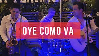 Oye como va Cover  Latin Time  Live [upl. by Elvia160]