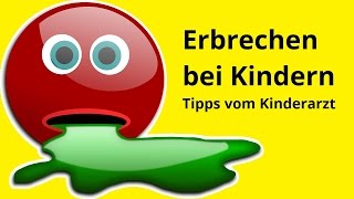 Erbrechen bei Kindern ☆ Tipps vom Arzt [upl. by Barbara-Anne577]