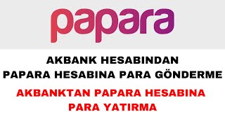 Akbanktan Paparaya Para Gönderme  Akbank Hesabından Paparaya Para Yatırma [upl. by Kilar]