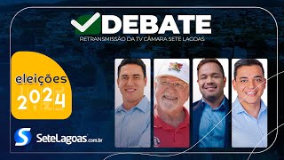 DEBATE ELEITORAL 2024  Sete Lagoas [upl. by Solberg]