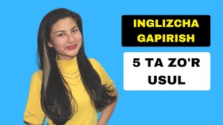 INGLIZ tilida TEZ va OSON gapirishni organing  5 ta ZOR USUL [upl. by Damas]