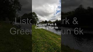 Listowel park and greenway  6k run [upl. by Nyrok]