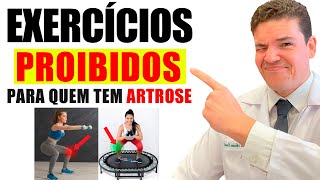 4 exercícios PROIBIDOS para quem ter Artrose [upl. by Nhoj]