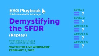 The SFDR Demystified by ESG Playbook Live Webinar Replay [upl. by Niawtna]