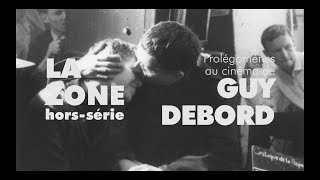 La Zone hors série 8 Le cinéma de Guy Debord [upl. by Attennaj]