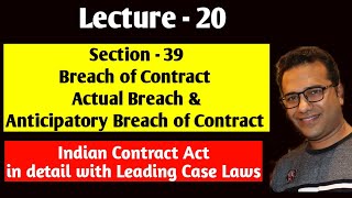 Lecture  20 Section  39 Breach of Contract Actual Breach amp Anticipatory Breach of Contract [upl. by Humphrey63]