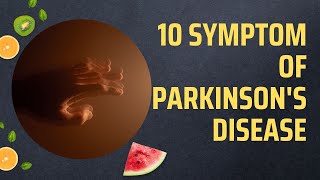 10 Symptom Of Parkinsons Disease [upl. by Berry943]