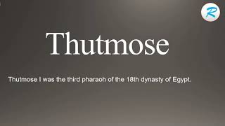 How to pronounce Thutmose [upl. by Lehcor633]