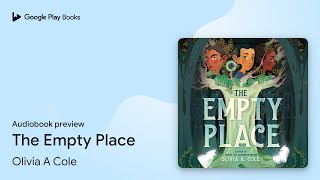 The Empty Place by Olivia A Cole · Audiobook preview [upl. by Victoir753]