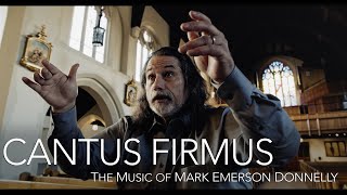 CANTUS FIRMUS The Music of Mark Emerson Donnelly [upl. by Huggins]