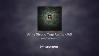 Army Strong Trap Remix  JAS [upl. by Laius]