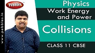 Collisions  Work Energy and Power  Physics  Class 11  CBSE [upl. by Nuawaj]