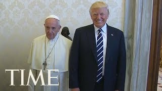 After Past Clashes President Trump And Pope Francis Meet In The Vatican  TIME [upl. by Sopher]