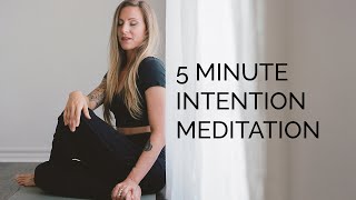 5 Minute Intention Meditation [upl. by Bobseine]