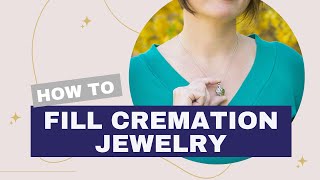 How to Fill Cremation Jewelry  Stardust Memorials [upl. by Yromem]