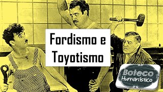 Fordismo e Toyotismo [upl. by Airamat]