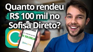 DEIXEI R 100 MIL no SOFISA DIRETO por 30 DIAS  Quanto Ganhei [upl. by Scales]