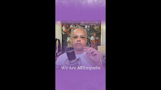 We Are All Empaths [upl. by Nysa]