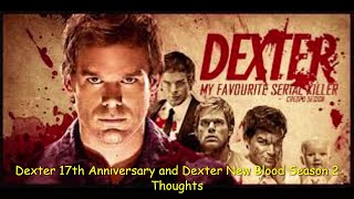 Dexter 17th Anniversary and Dexter New Blood Season 2 thoughts [upl. by Yenhpad]